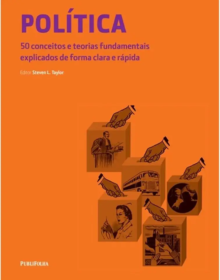 Política: 50 Conceitos e Teorias Fundamentais Explicados de Forma Clara e Rápida