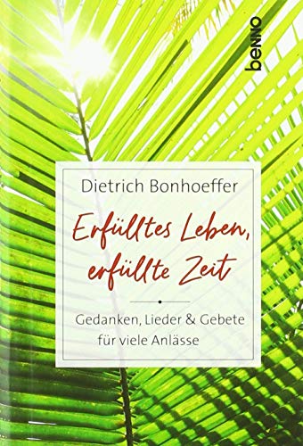  Erfülltes Leben, erfüllte Zeit: Gedanken, Lieder & Gebete für viele Anlässe Livre PDF Gratuit