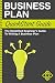 Business Plan QuickStart Guide : The Simplified Beginner's Guide to Writing a Business Plan