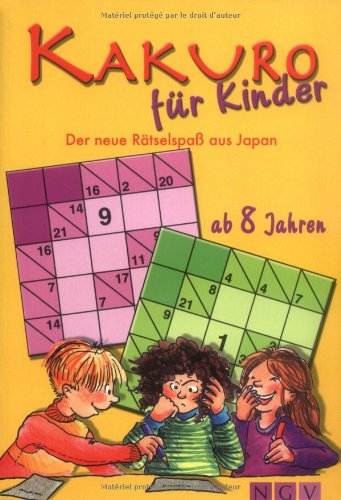 Kakuro für Kinder ab 8 Jahren: Der neue Rätselspass aus Japan : Amazon