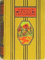 A Book of Famous Explorers: Fourth Edition B000HH3VGG Book Cover