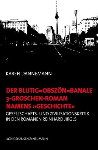 Der blutig-obszön-banale 3-Groschen-Roman namens 