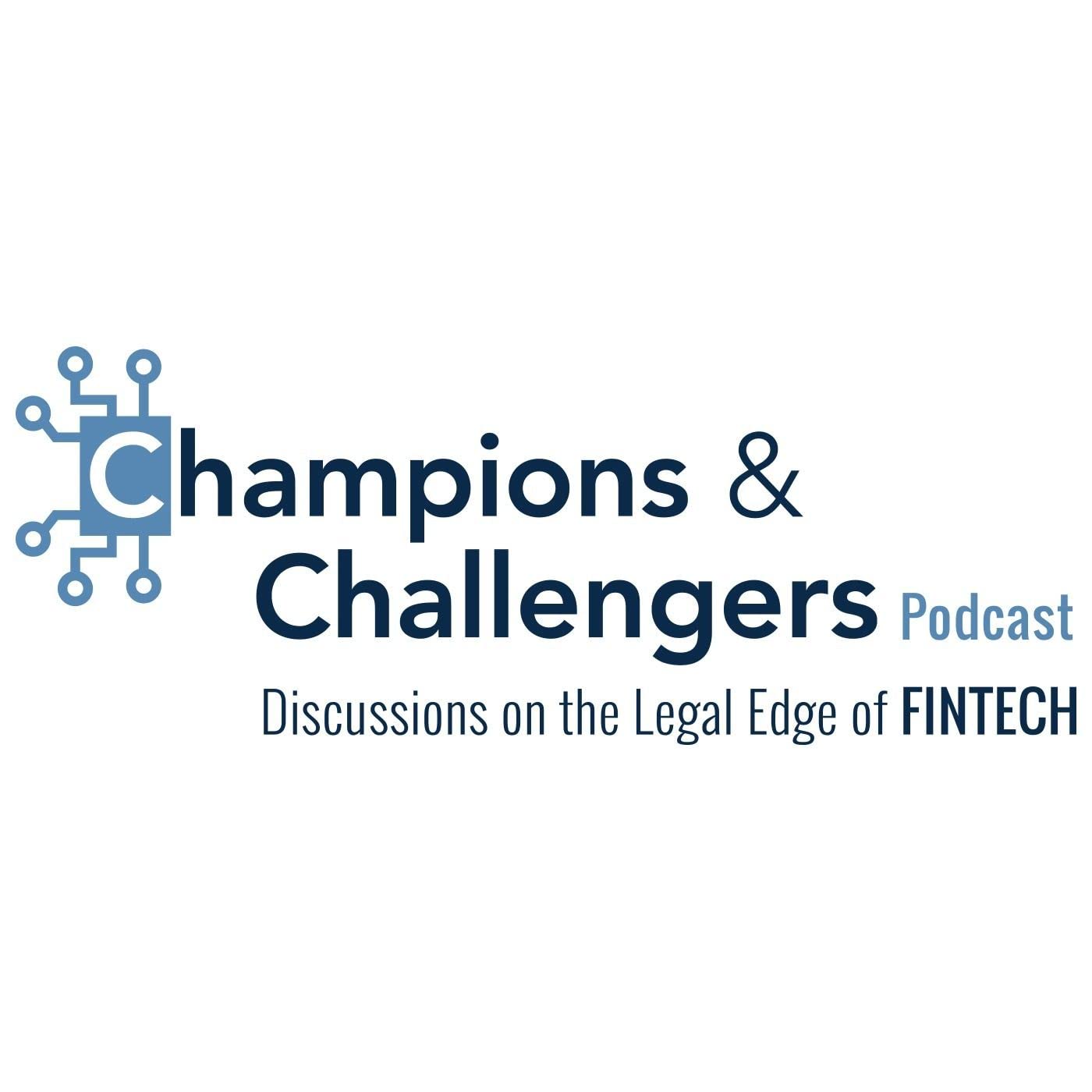 Champions & Challengers: Discussions on the Legal Edge of Fintech