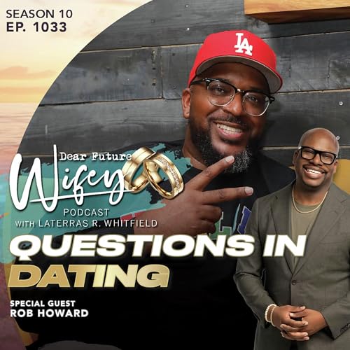 Questions In Dating (Guest: Rob Howard)
