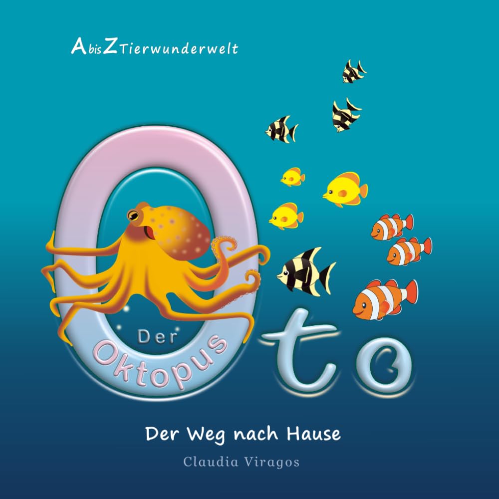 Der Oktopus Oto - Der Weg nach Hause (A bis Z Tierwunderwelt)