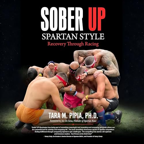 Tara Pipia PhD's Sober up Spartan Style episode artwork