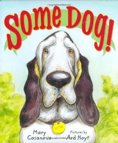 Some Dog!: A Picture Book