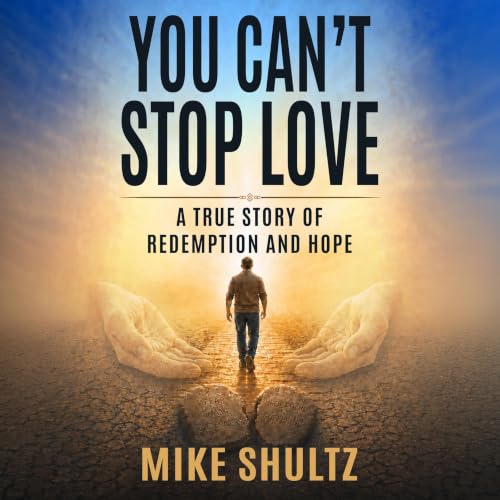 Couverture de You Can&rsquo;t Stop Love: A True Story of Redemption and Hope