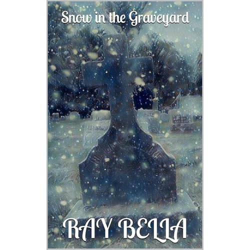Snow in the Graveyard by Ray Bella episode artwork