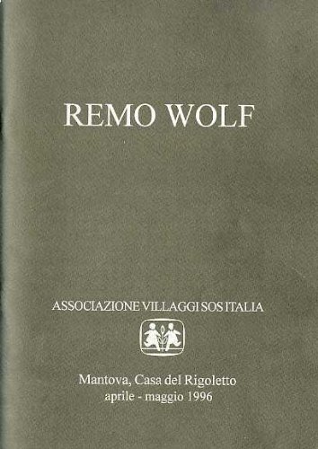  Remo Wolf: l’incisione come scuola di vita.