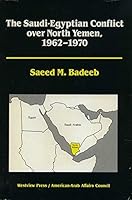 The Saudi-Egyptian Conflict over North Yemen, 1962-1970 0813372968 Book Cover