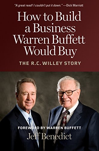 How to Build a Business Warren Buffett Would Buy: The R. C. Willey Story