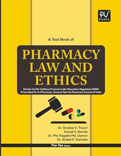 TEXTBOOK OF PHARMACY LAW AND ETHICS (D. PHARMACY) 2ND YEAR STUDENTS AS PER NEW SYLLABUS PRESCRIBED BY PCI