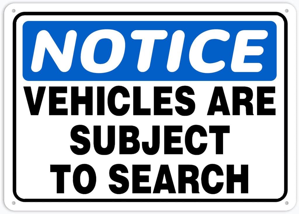 8"x12" Aluminum Metal Sign Plate - Notice Safety Sign Vehicles Subject To Search - Caution Warning Notice