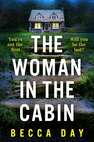 The Woman in the Cabin: A BRAND NEW absolutely addictive and unputdownable psychological thriller perfect for 2025! (English Edition)