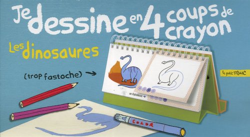 Les dinosaures : Et autres animaux préhistoriques