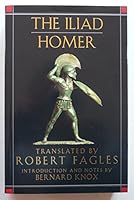 The Iliad Translated by Robert Fagle Introduction and notes by Bernard Knox B001GOMBI8 Book Cover