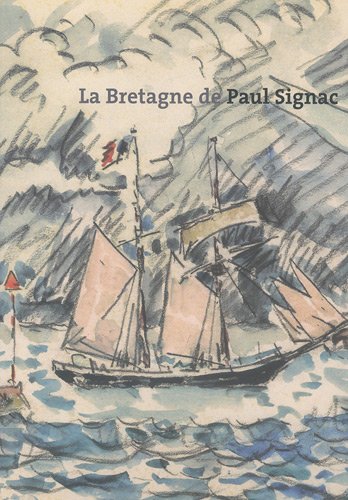 La Bretagne de Paul Signac