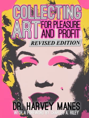 Collecting Art: For Pleasure and Profit: REVISED EDITION