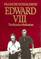 Edward VIII: The Road to Abdication 0397013191 Book Cover