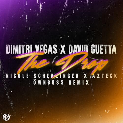 Dimitri Vegas, David Guetta, Öwnboss, Azteck & Nicole Scherzinger