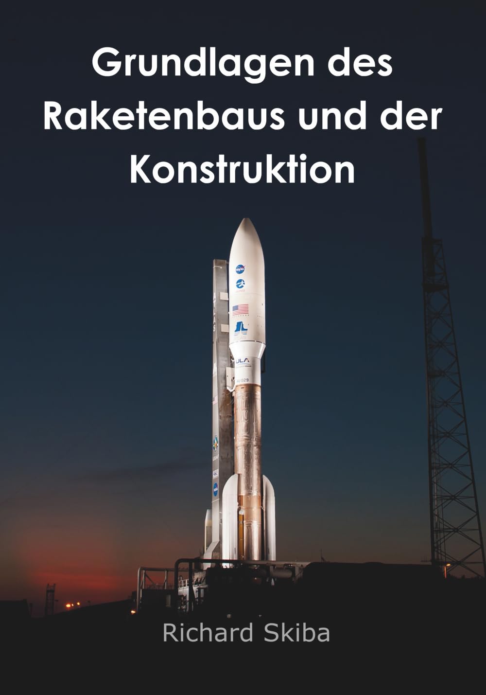 Grundlagen des Raketenbaus und der Konstruktion