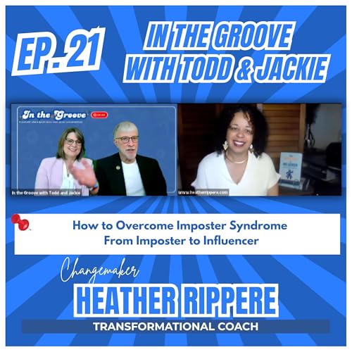 『Ep. 21 How to Overcome Imposter Syndrome | From Imposter to Influencer | In the Groove』のカバーアート
