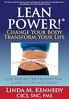 LEANPower: Change Your Body, Transform Your Life: Lose Weight the Healthy Way, and Keep It Off for Good! 1505700477 Book Cover