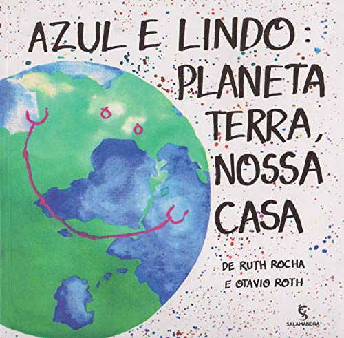 Azul e Lindo Planeta Terra, Nossa Casa - Ruth Rocha