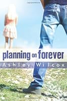 Planning on Forever 1481049208 Book Cover