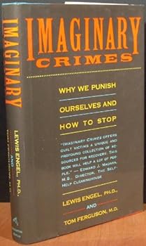 Hardcover Imaginary Crimes: Why We Punish Ourselves and How to Stop Book