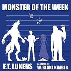 Monster of the Week Audiolibro Por F. T. Lukens arte de portada
