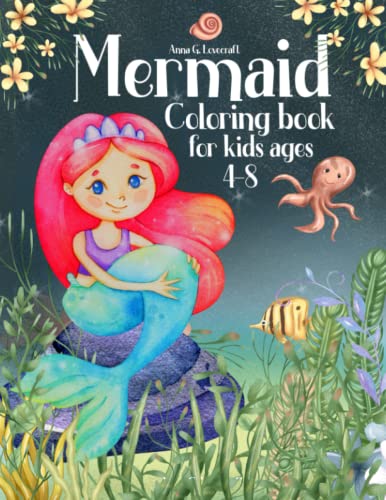 Mermaid Coloring Book: For Kids Ages 4-8: Coloring Pages for Girls and Kids Ages 4-8; Unique Beautiful Mermaids to Color, Fish, Mer-cats; For All ... Designs Ready for Coloring; Kids Book Gift