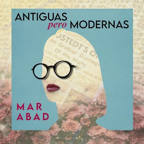 Antiguas pero modernas [Written by Mar Abad] episode artwork