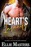 Heart's Insanity: an Angel Fire Rock Romance (Volume 1)