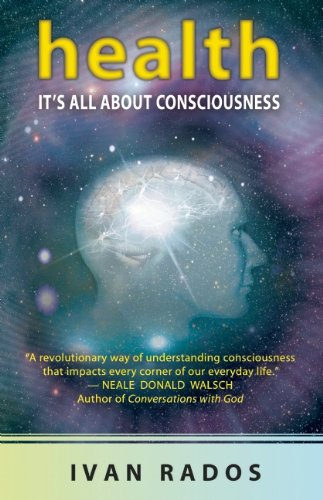 Health: It's All About Consciousness