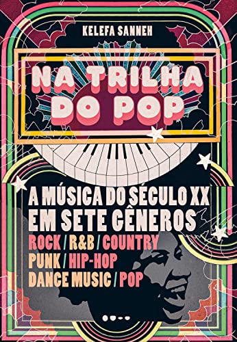 Na trilha do pop: A música do século XX em sete gêneros