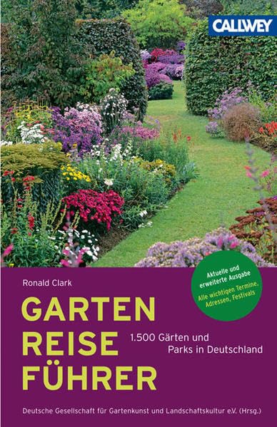 GartenReiseführer Deutschland: 1.500 Gärten und Parks in Deutschland