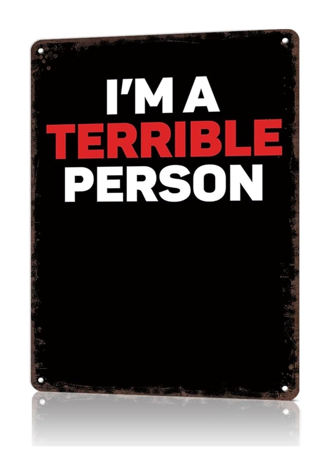 AUOQKQUT Im A Terrible Person Sign Vintage Metal Wall-Art Funny Gift Idea for Friend Coworker Man Cave Decor (8 X 12 in)
