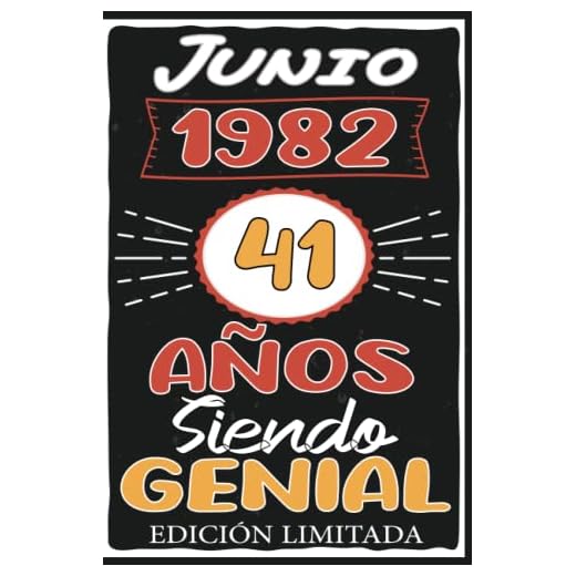 Junio 1982, 41 Años Siendo Genial: Junio 41 Años Cumpleaños Regalo para hombre, mujer mamá, papá nacido en 1982... DIARIO, CUADERNO DE NOTAS, APUNTES O AGENDA.