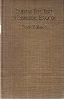 Objective type tests in engineering education as applied to engineering drawing and descriptive geometry, B0008658F8 Book Cover