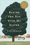 Riding the Bus with My Sister: A True Life Journey