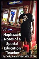Haphazard Notes of a Special Education Teacher 1091212449 Book Cover
