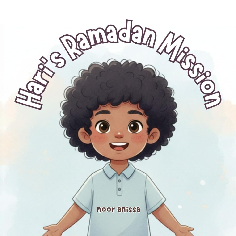 Hari's Ramadan Mission (Little Steps in Islam)