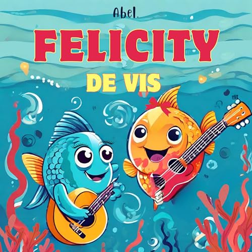 Abel Original: Felicity de Vis - Afl. 5 Kattenkwaad in Koraalbaai 🐋 cover art