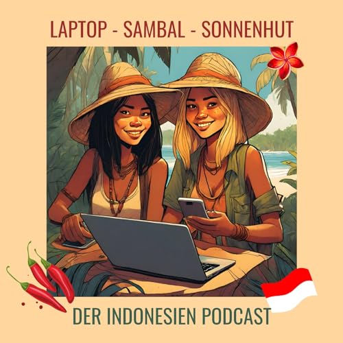 Page de couverture de Laptop Sambal Sonnenhut - Der Indonesien-Podcast