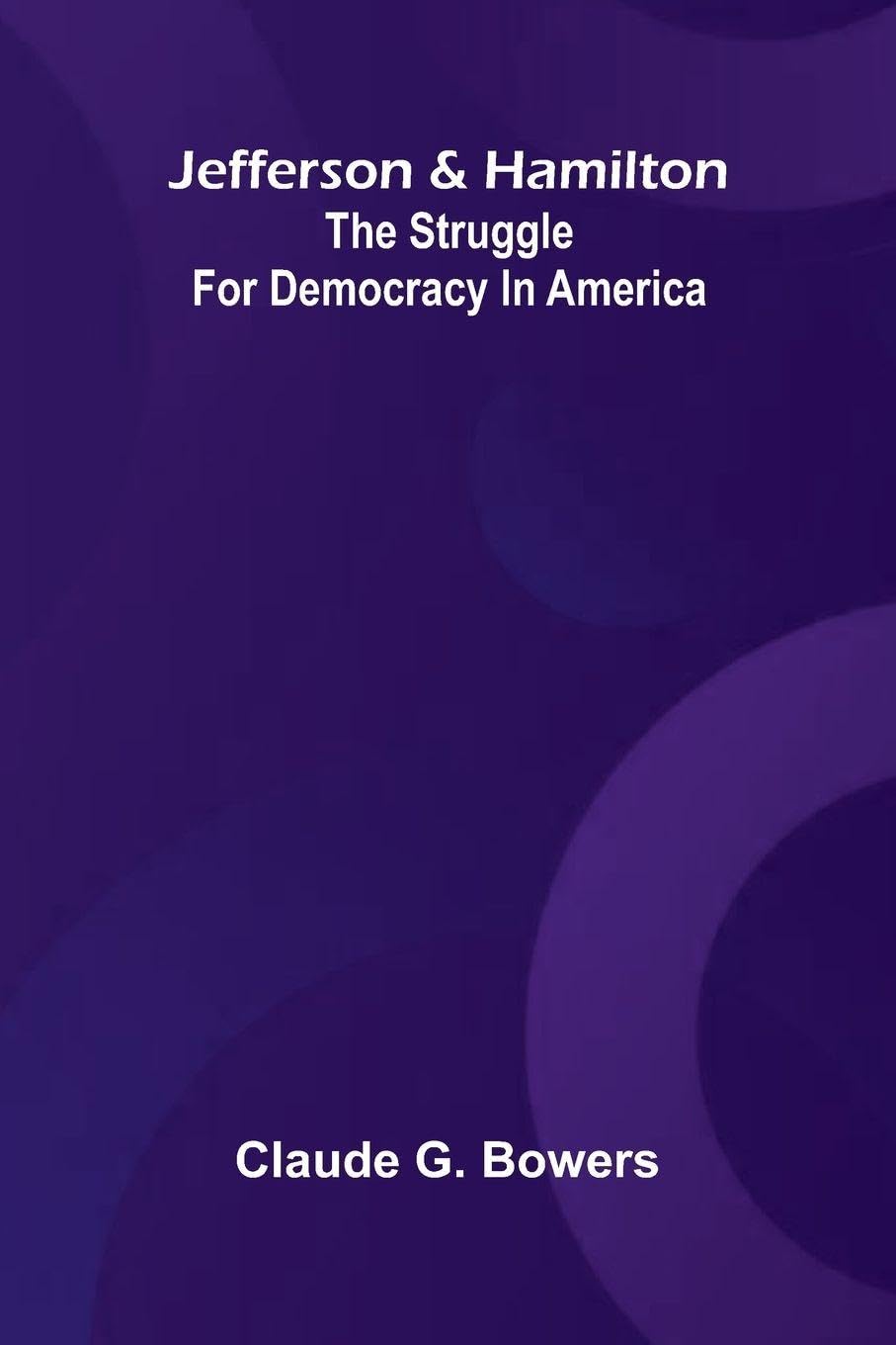 Life of Frances Power Cobbe, as told by herself With additions by the author, and introduction by Blanche Atkinson (Edition1): The Struggle For Democracy In America