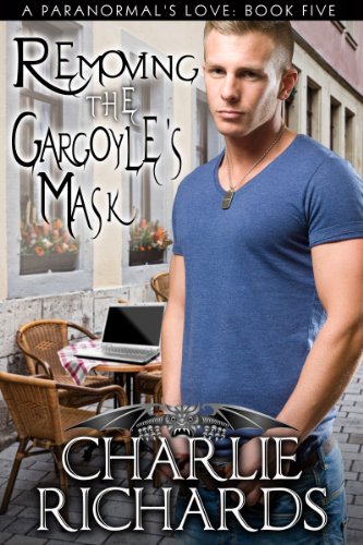 Removing the Gargoyle's Mask (A Paranormal's Love Book 5)