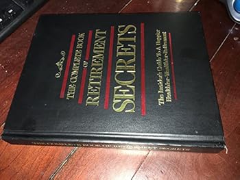 Hardcover The Complete Book of Retirement Secrets Book