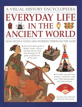 Paperback Everyday Life in the Ancient World: How People Lived and Worked Through the Ages Book